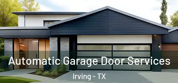  Automatic Garage Door Services Irving - TX