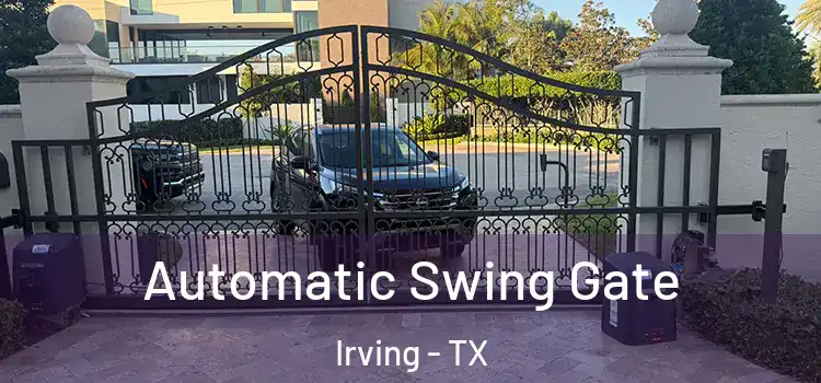  Automatic Swing Gate Irving - TX