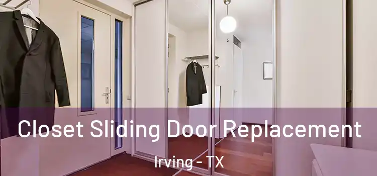 Closet Sliding Door Replacement Irving - TX