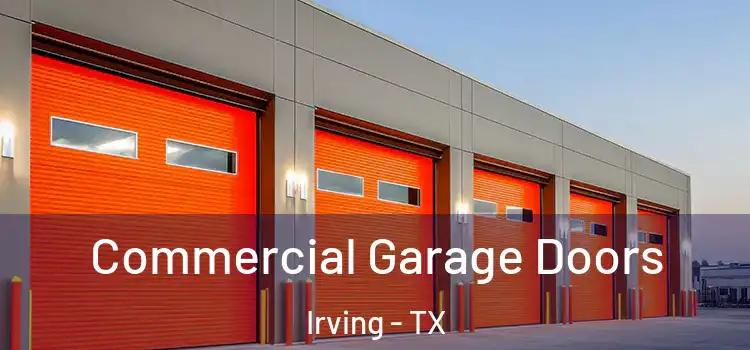 Commercial Garage Doors Irving - TX