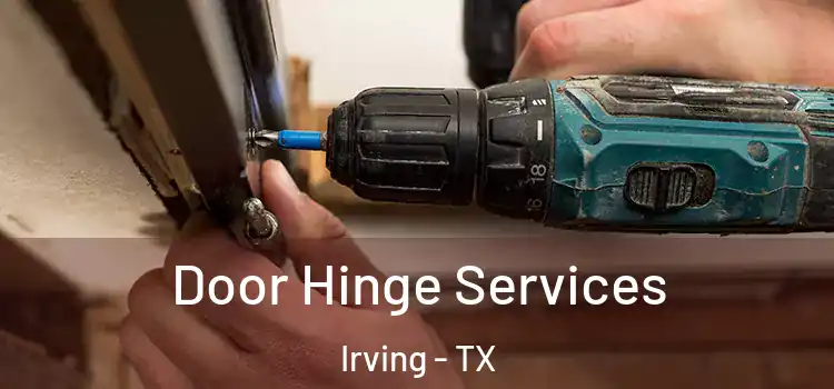 Door Hinge Services Irving - TX