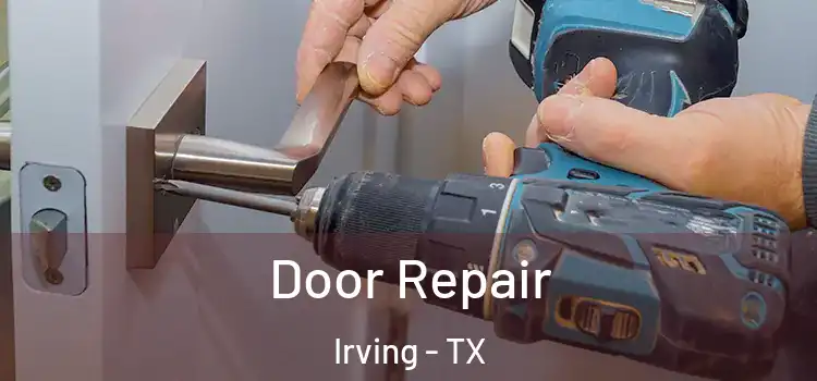 Door Repair Irving - TX