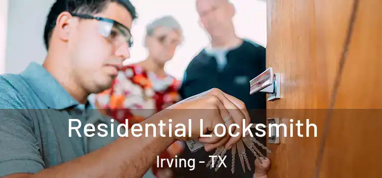 Residential Locksmith Irving - TX