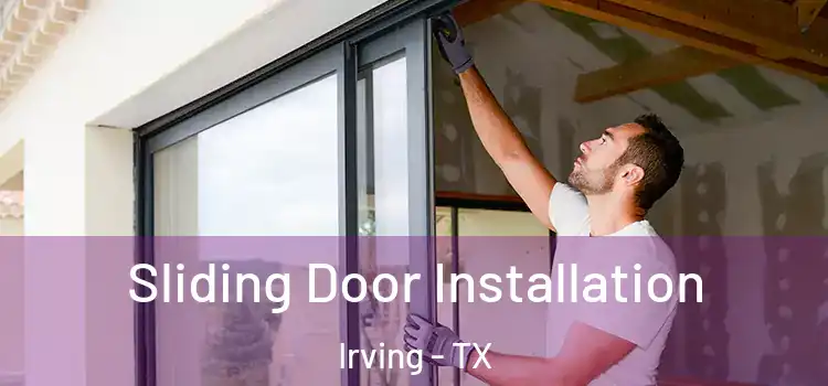Sliding Door Installation Irving - TX