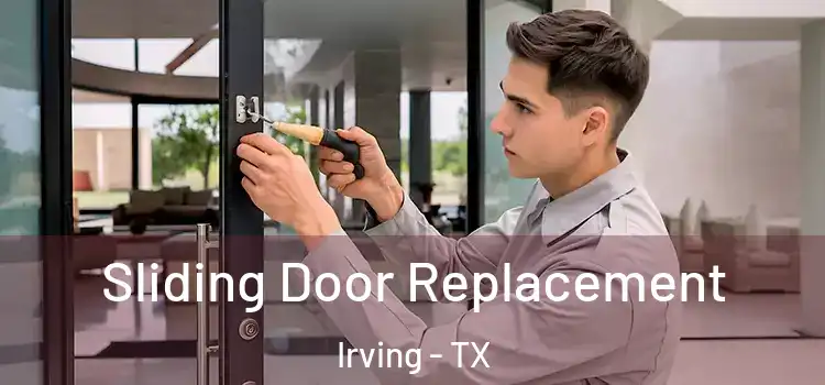 Sliding Door Replacement Irving - TX