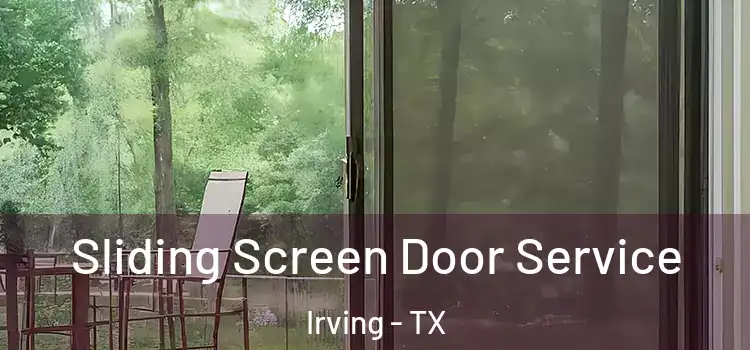 Sliding Screen Door Service Irving - TX